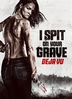 I Spit on Your Grave: Deja Vu (2019)
